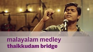 Malayalam Medley  Thaikkudam Bridge  Music Mojo Kappa TV [upl. by Dewar]