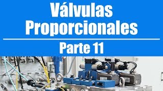 Válvulas Proporcionales  Parte 11 [upl. by Kym]