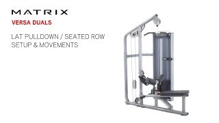 Matrix Versa Duals  Lat Pulldown  Seated Row  Setup amp Movements [upl. by Dobson]