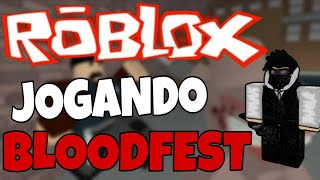 Roblox  Jogando Bloodfest Bloodfest [upl. by Lemrej]