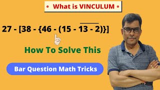 What is Vinculum in Maths  Bar Question Math Tricks  Vinculum Solutions [upl. by Redmund]