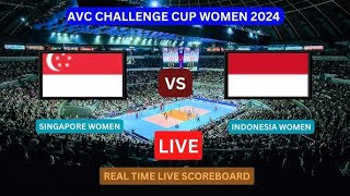 AVC Live SINGAPORE vs INDONESIA  AVC 2024 Asian Womens Volleyball Challenge Cup Live Score [upl. by Ellerad]