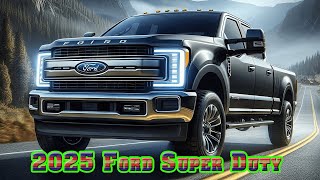 2025 ford super duty king ranch  2025 ford super duty limited  2025 ford super duty f250 srw xl [upl. by Rosy]