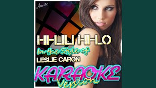 HiLili HiLo In the Style of Leslie Caron Karaoke Version [upl. by Chancelor]