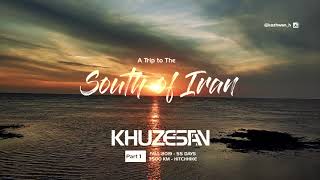 A Trip to The South of Iran  Part 1  Khuzestan [upl. by Aserat]