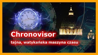 Chronovisor  tajna watykańska maszyna czasu [upl. by Nosbig]