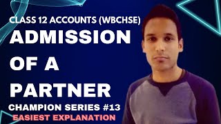 Admission of a Partner Class 12 Accounts  WB Board  Part 13  shasanclasses [upl. by Anaujahs549]