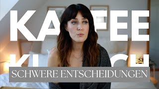 WIE SOLL MAN SCHWERE ENTSCHEIDUNGEN TREFFEN I KAFFEEKLATSCH [upl. by Ailongam667]