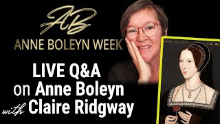 QampA on Anne Boleyn with Claire Ridgway [upl. by Beulah]