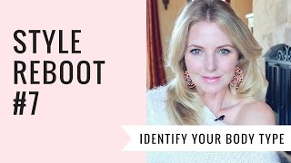 STYLE REBOOT 7  Identifying Your Body Type [upl. by Antony]