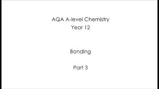 AQA Alevel Chemistry  Bonding  PART 3 [upl. by Callum]