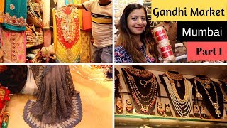 Gandhi Market Mumbai I Best Market For Wedding etc  Wholesale amp Retail Part 1 [upl. by Fagan]