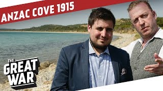 The Landings At ANZAC Cove And Suvla Bay 1915 I THE GREAT WAR On The Road [upl. by Sand909]