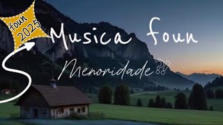 Musica FounMenoridade [upl. by Haerle]