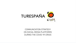 Communication strategy on social media of Turespaña during Covid19 crisis [upl. by Adnert167]