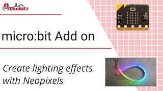 microbit Add on Create light effects with Neopixels [upl. by Lleksah445]