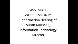 Worksession re Confirmation Hearing of Susan Marshall Information Technology Director [upl. by Lennahs]