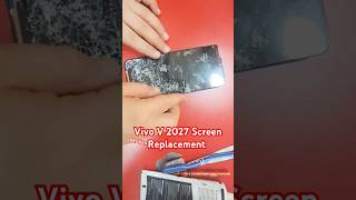 Vivo V2027 Broken Screen replacement shotrs mobilerepairing vivo [upl. by Christopher]