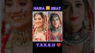 naira 🆚 sirat yrkkh naira sirat shorts shortsfeed remix ytshorts viralvideo yrkkhshorts [upl. by Nwahsar]