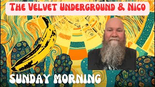 The Velvet Underground amp Nico  Sunday Morning 1967 reaction commentary [upl. by Fagin972]