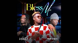 NacciLp  BLESS ME FT 4NA5 [upl. by Zetana]