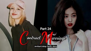 Contract Marriage Part24  Jenlisa FF short story [upl. by Phedra801]