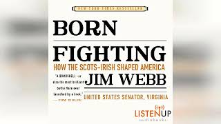 Review Born Fighting How the ScotsIrish Shaped America  by Jim Webb [upl. by Osicran176]