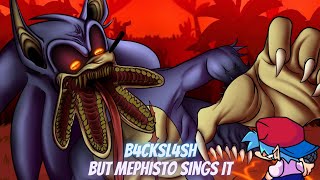 B4CKSL4SH but Mephisto sings it [upl. by Nive728]