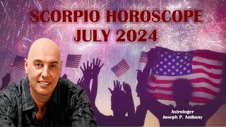 Scorpio Horoscope July 2024  Astrologer Joseph P Anthony [upl. by Ennoirb437]