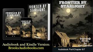 Part 67 Western Audiobook quotFrontier by Starlightquot unabridged Westerns Old West Pioneer saga [upl. by Huesman]