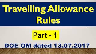 Travelling Allowance  Part 1  TA Rules  Entitlements as per 7th CPC [upl. by Hanan]