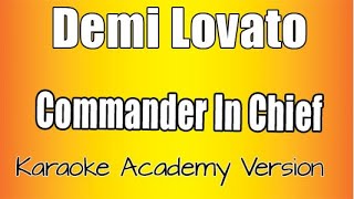 Demi Lovato  Commander In Chief Karaoke Version with Backing Vocals [upl. by Teerell]