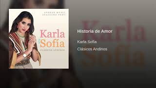 Karla Sofia Historia de Amor 2018 [upl. by Eunice]