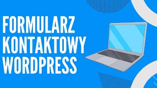 Jak Zrobić Formularz Kontaktowy WordPress WP Forms [upl. by Linzy]