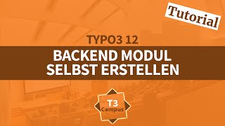 TYPO3 12 Tutorial Dein erstes Backend Modul mit Extbase und Fluid [upl. by Geerts]