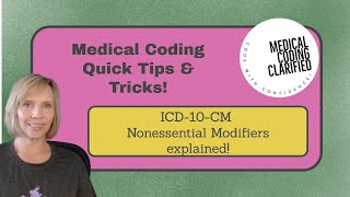 Learn Medical Coding ICD10CM Quick tips amp tricks Nonessential modifiers explained [upl. by Collimore]