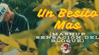 Un Besito Más Mashup Sensación Del Bloque  Salastkbron  DJ GEESU [upl. by Hpesoj648]