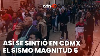 🚨¡Última Hora Así se sintió el sismo magnitud 5 en la Ciudad de México [upl. by Hamitaf]