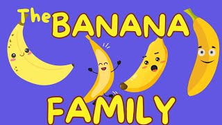 🍌🍌🍌THE BANANA FAMILY SONG 🎶🎵🍌🍌🍌🍌READ AND SING [upl. by Naghem]