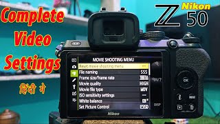 Nikon Z50 video settings in hindi  Z50 Photography [upl. by Shamrao696]