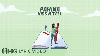 Pahina  Kiss N Tell Lyrics [upl. by Inaliak]