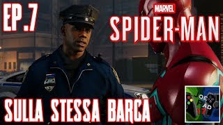 SULLA STESSA BARCA  MARVELS SPIDERMAN  EP7►PS4◄ [upl. by Griffiths]