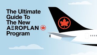 New Air Canada Aeroplan Program Ultimate Guide [upl. by Airotkciv]