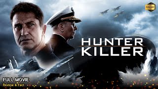 Hunter Killer Full Movie In English  New Hollywood Movie  Review amp Facts [upl. by Llacam]