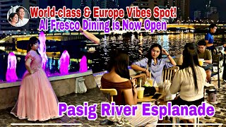 May Al Fresco Dining Na Ang Pasig River Esplanade Worldclass Europe Vibes amp Trending Spot [upl. by Jariah]