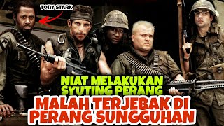 KETIKA PARA AKTOR HEBAT DI JEBAK SUTRADARA DI PERANG SUNGGUHAN  ALUR CERITA TROPIC THUNDER [upl. by Tenahs]