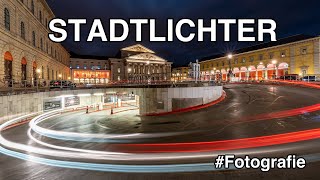 Stadtlichter  Nachts in der City fotografieren [upl. by Letsyrk763]