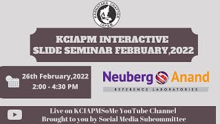 KCIAPM Slide Seminar Feb2022  Neuberg Anand Reference Laboratory Bengaluru [upl. by Anik]