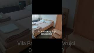 Banja Vrujci Sobe i Apartmani Vila Pavlović 0638590930 banjavrujci smestaj vrujci sobe [upl. by Teteak220]