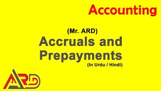 Accruals and Prepayments  ARD  Urdu  Hindi [upl. by Aenat514]